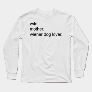 Wife Mother Wiener Dog Lover Gift For Dachshund Lover Long Sleeve T-Shirt